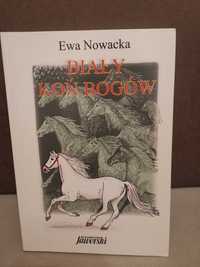 Biały koń bogów Ewa Nowacka