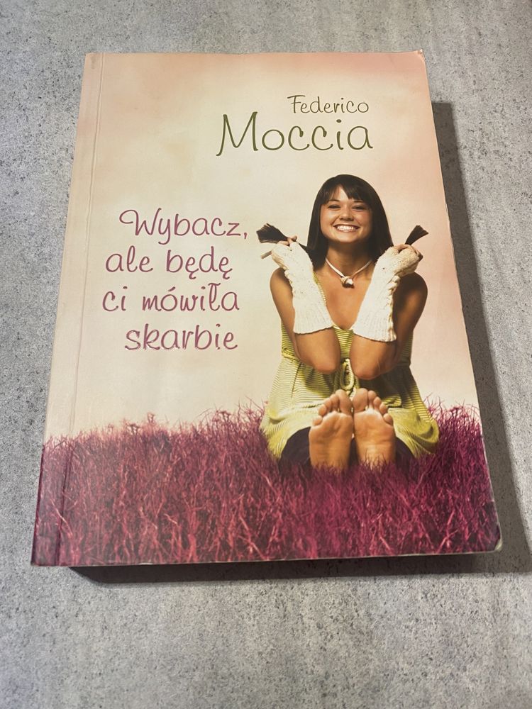 Wybacz, ale będę Ci mówiła skarbie Moccia