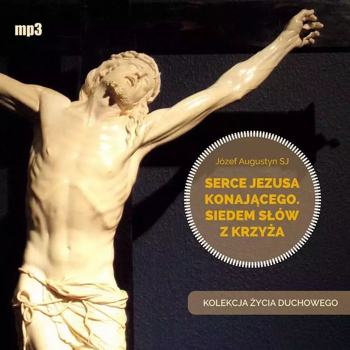 Serce Jezusa Konającego. Audiobook