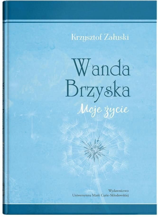 Wanda Brzyska. Moje Życie, Krzysztof Załuski