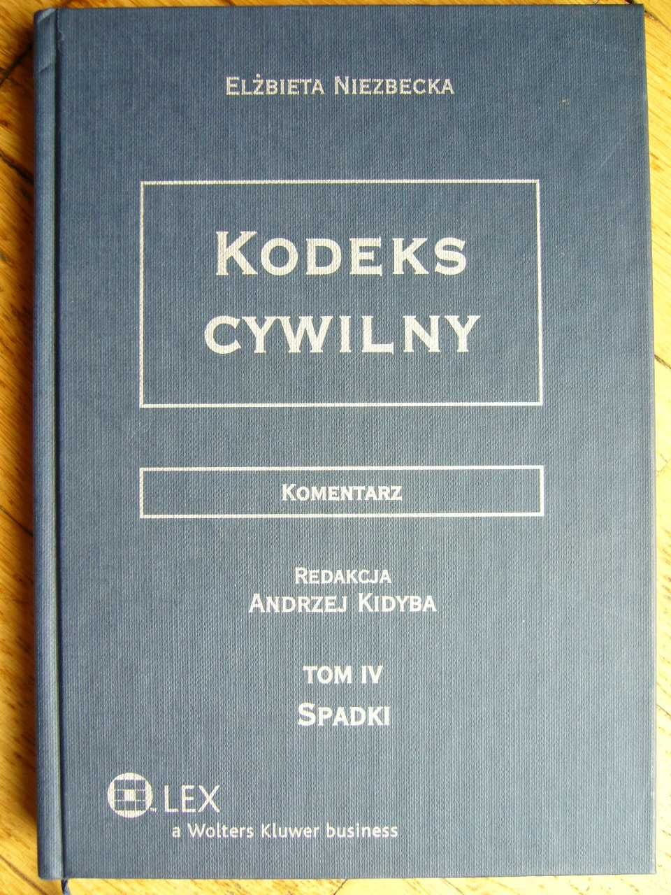 Kodeks cywilny, komentarz, redakcja Andrzej Kidyba, 4 tomy