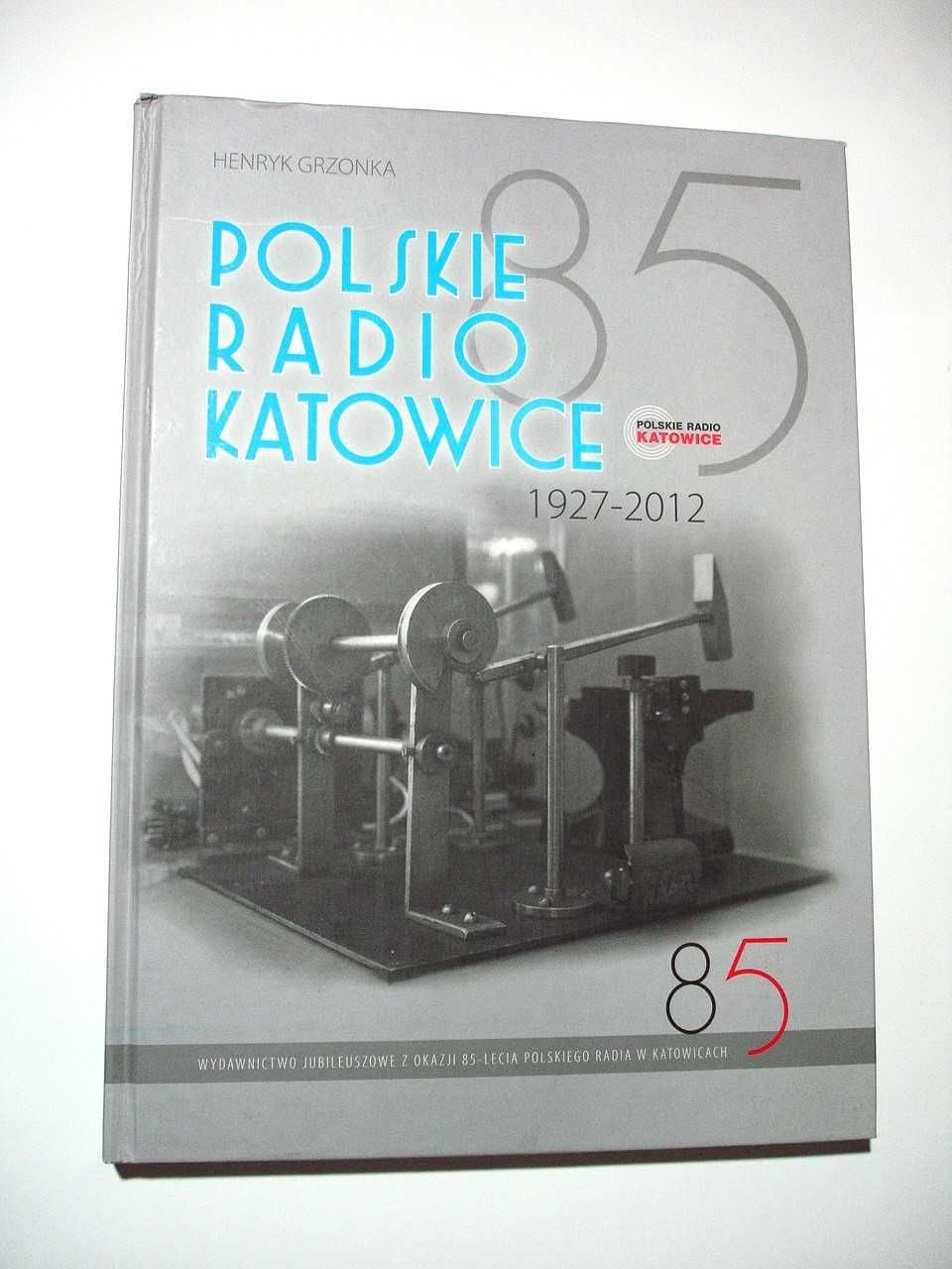 Polskie Radio Katowice 1927 - 2012. Henryk Grzonka