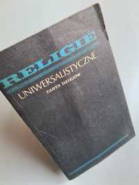 Religie uniwersalistyczne - Zarys dziejów