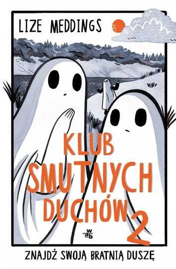 Klub Smutnych Duchów. Tom 2