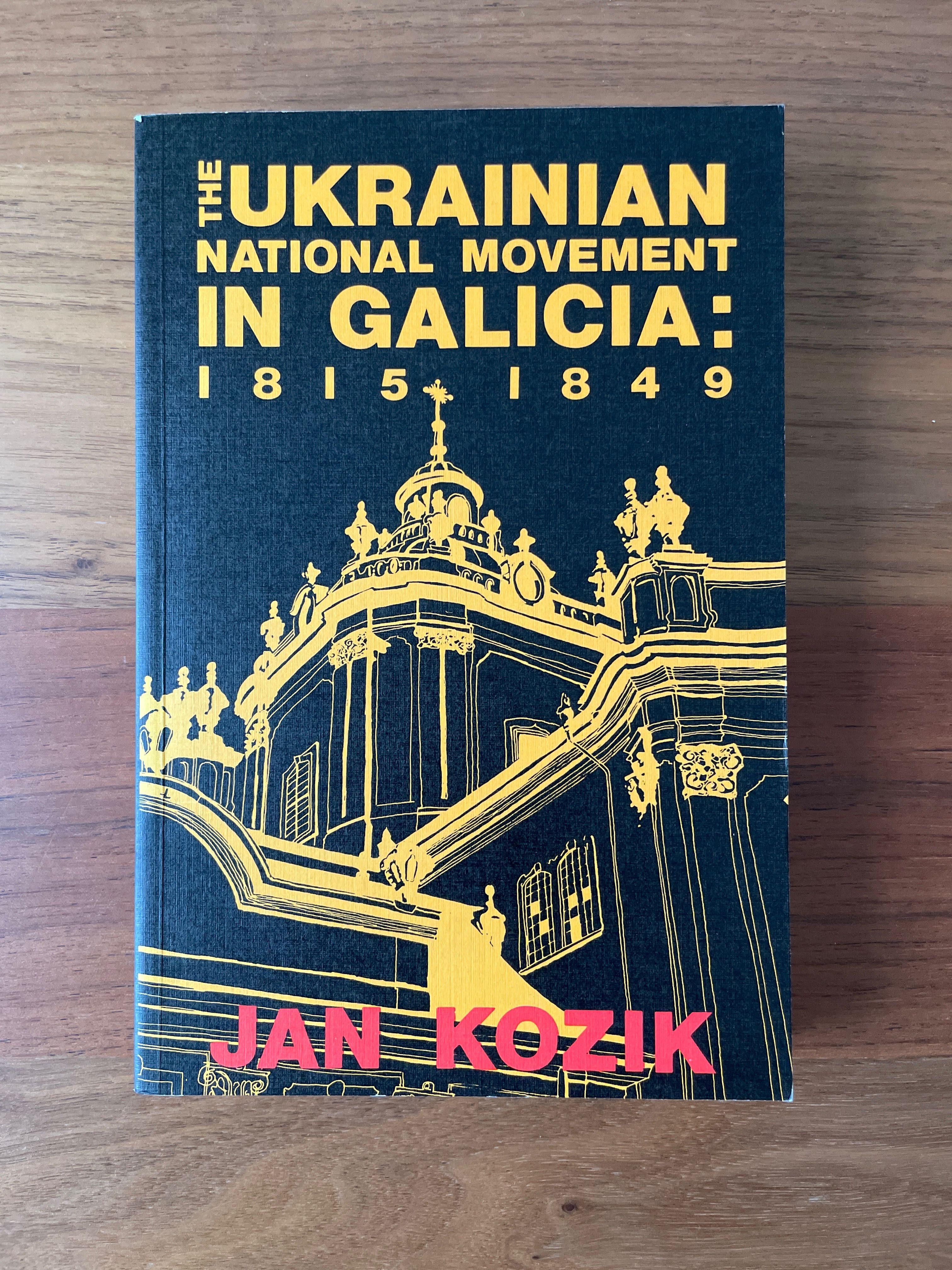 Jan Kozik Ukrainian National Movement in Galicia in 1815 to 1849