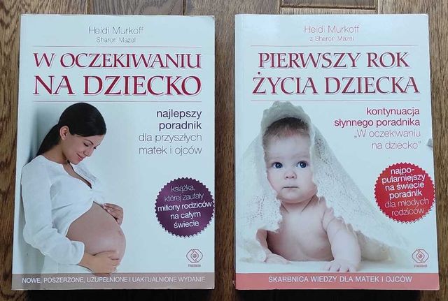 W oczekiwaniu na dzecko, Pierwszy rok życia dziecka - H. Murkoff