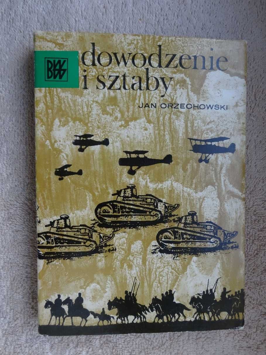 dowodzenie i sztaby Tom II - Jan Orzechowski  stan_BDB-
