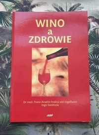 Książka "Wino a zdrowie" Ingelheim, Swoboda