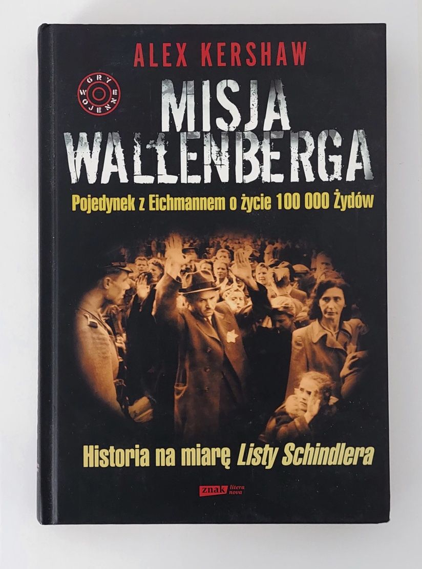 Misja Wallenberga. Pojedynek z Eichmannem o życie 100 000 Żydów