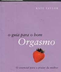 2745

O Guia para o Bom Orgasmo
de Kate Taylor