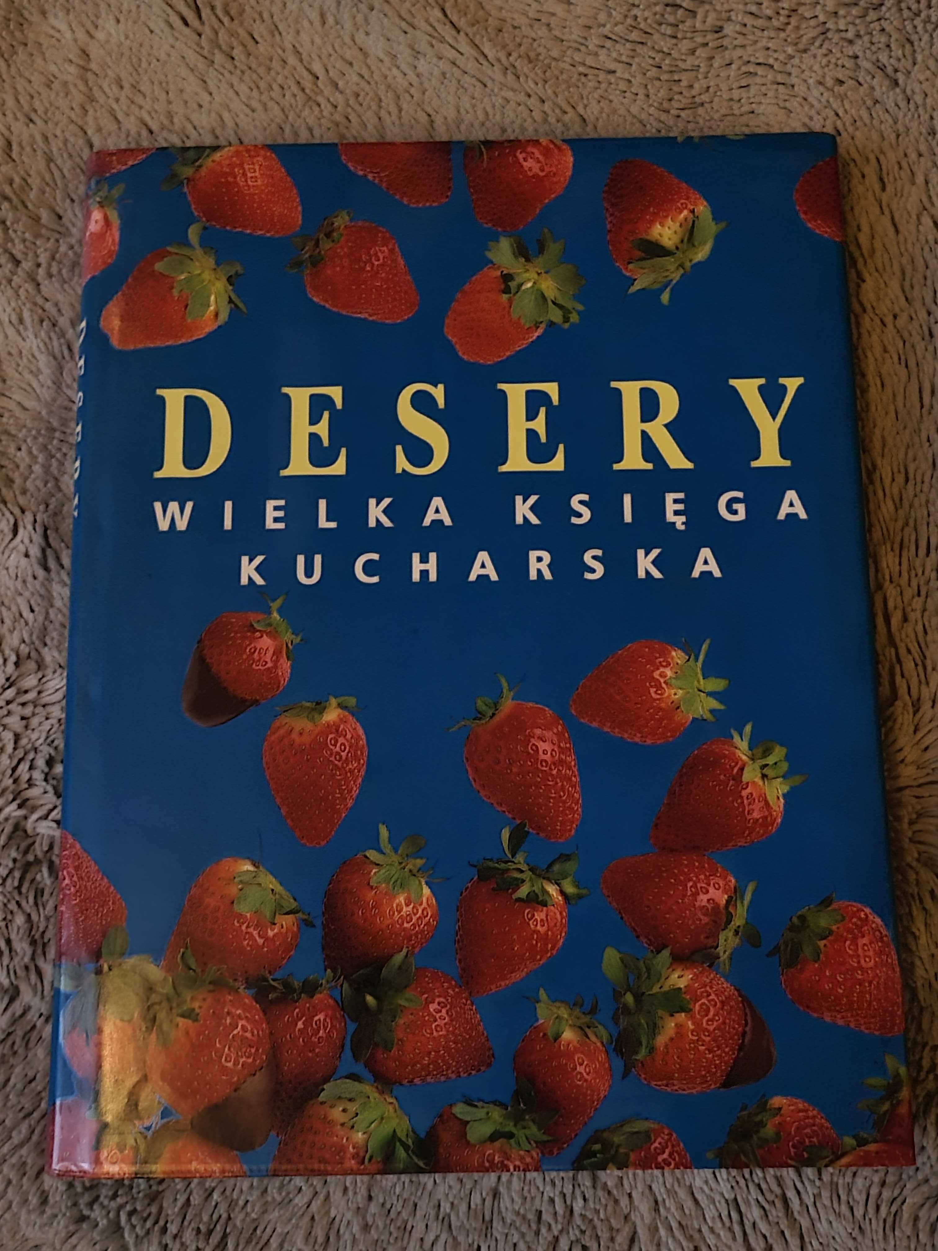 OKAZJA Książka kucharska "Desery wielka księga kucharska" Stan idealny