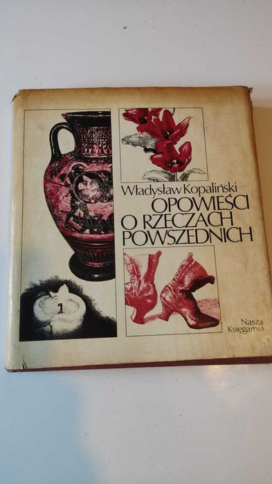 Władysław Kopaliński. Opowieści o rzeczach powszednich