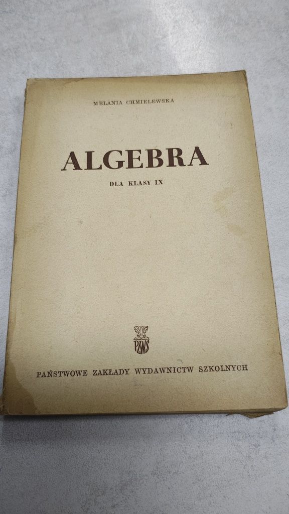 Algebra dla klasy IX. Melania Chmielewska