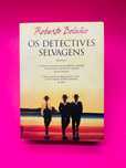 Os Detectives Selvagens - Roberto Bolaño