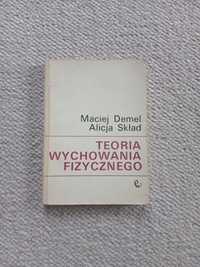 Teoria wychowania fizycznego Maciej Demel Alicja Skład