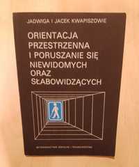 Orientacja przestrzenna i poruszanie się niewidomych J.J.Kwapiszowie