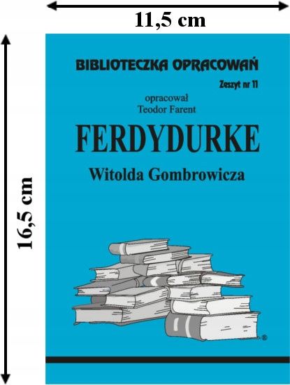 Ferdydurke Witolda Gombrowicza Teodor Farent