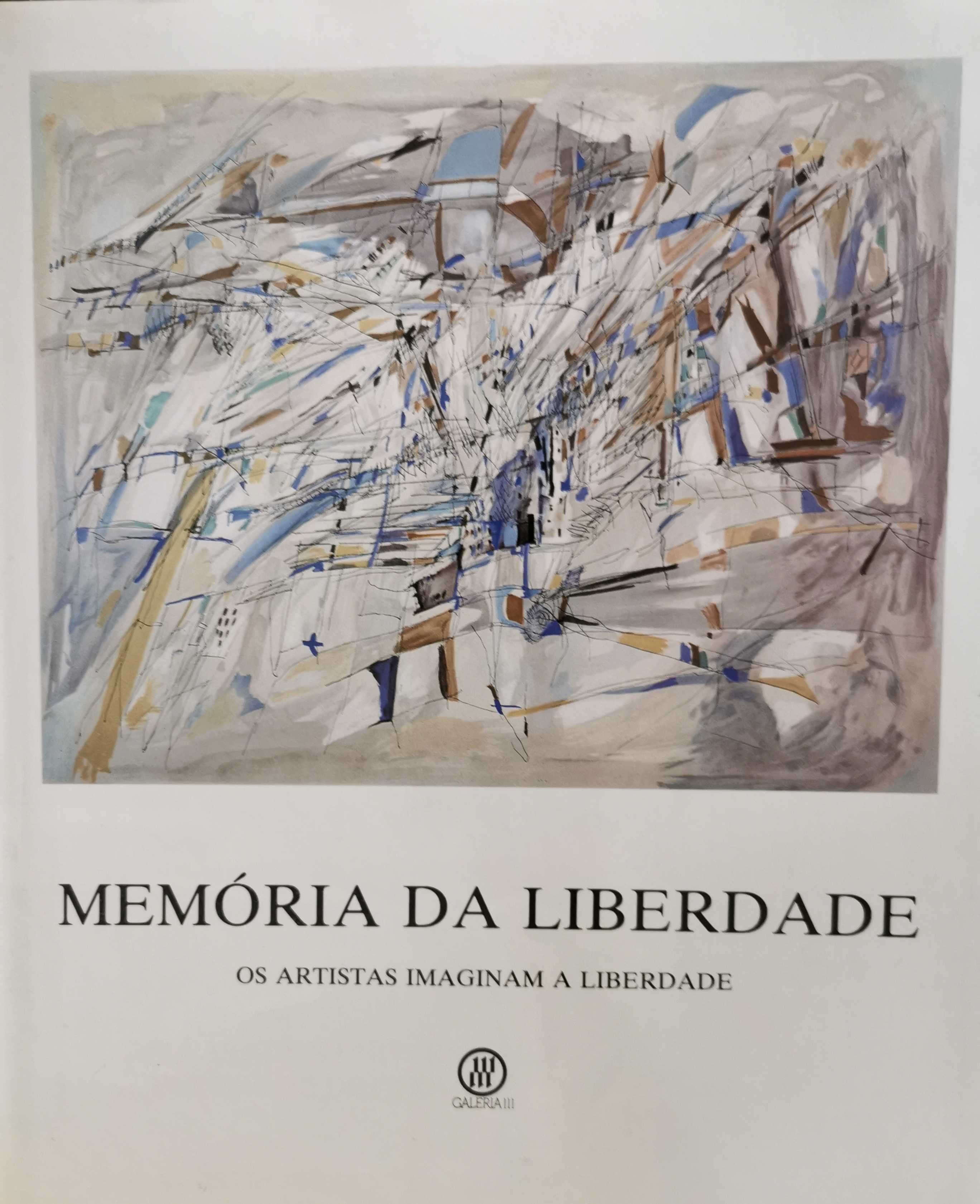 Memória da Liberdade. Os Artistas Imaginam a Liberdade