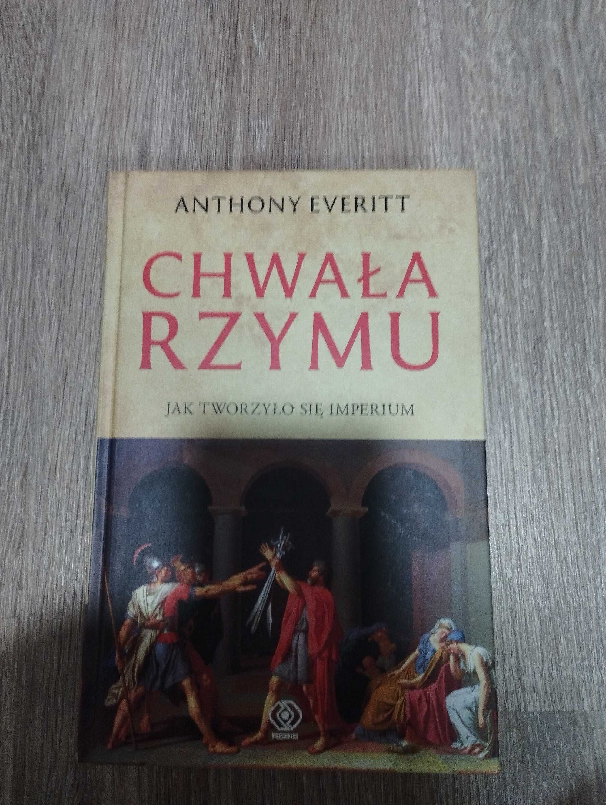 Chwała Rzymu Anthony Everitt