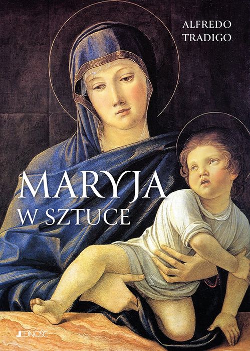 Maryja w sztuce. Jedność. Nowy Produkt