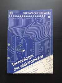 Technologia dla elektroników - Stefan Okoniewski