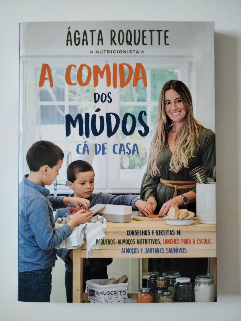 A Comida dos Miúdos Cá de Casa, de Ágata Roquette