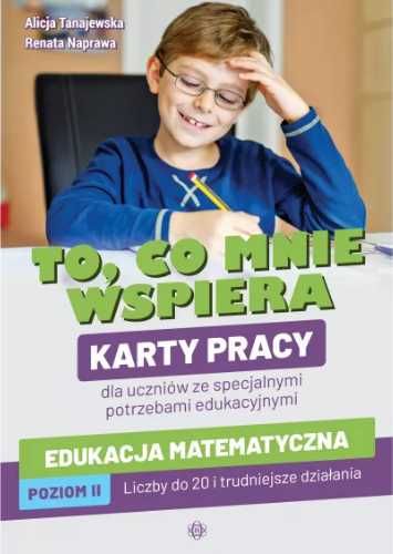 To, co mnie wspiera. Karty pracy - Alicja Tanajewska, Renata Naprawa