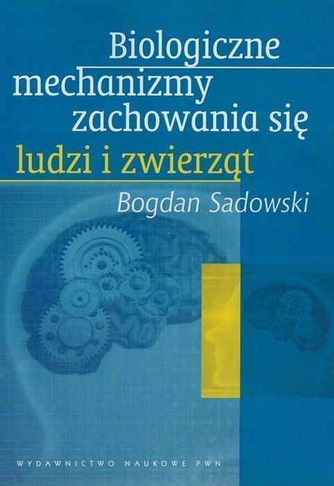 Biologiczne Mechanizmy Zachowania Się Ludzi I...