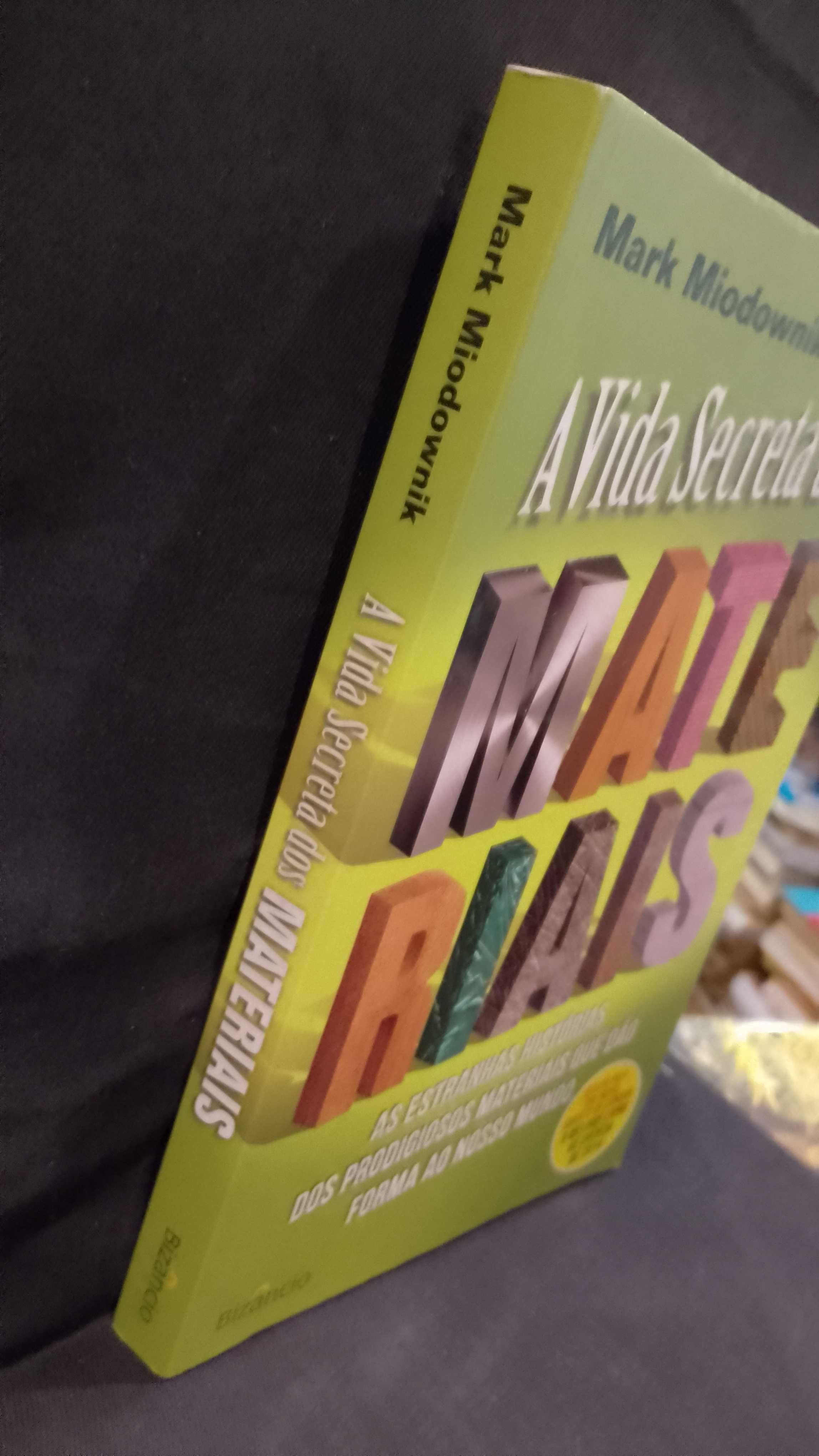 A Vida Secreta dos Materiais - Mark Miodownik