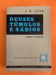 Deuses, Túmulos e Sábios: O Romance da Arqueologia - C. W. Ceram