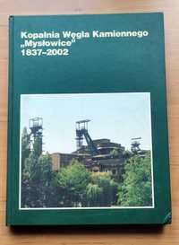 Album Kopalnia Węgla Kamiennego Mysłowice 1837 - 2002