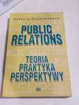 Public Relations Teoria, praktyka, perspektywy - Barbara Rozwadowska