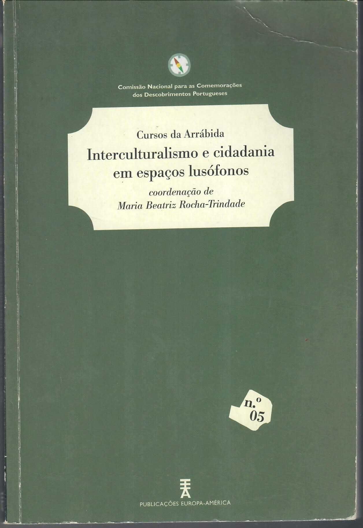 Mª Beatriz Rocha-Trindade «Interculturalismo e Cidadania.. Lusófonos.»