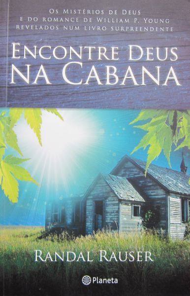 Randal Rauser - ENCONTRE DEUS NA CABANA