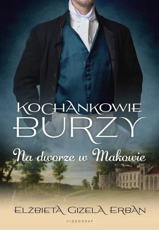 Kochankowie Burzy T.2 Na Dworze W Makowie