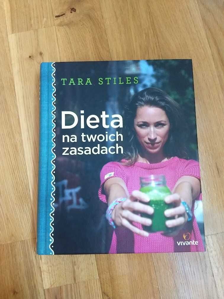 Książka Dieta na twoich zasadach, Tara Stiles