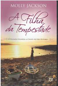 13120

A Filha da Tempestade
de Molly Jackson