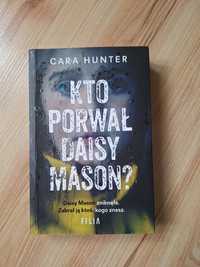 Cara Hunter - Kto porwał Daisy Mason