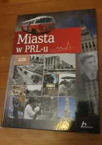 Miasta w PRL-u książka album na prezent  historica