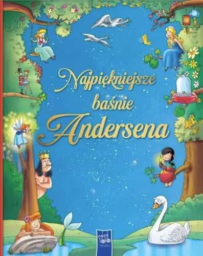 Najpiękniejsze baśnie Andersena - J.Ch. Andersen