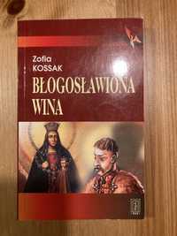Błogosławiona wina- Zofia Kossak