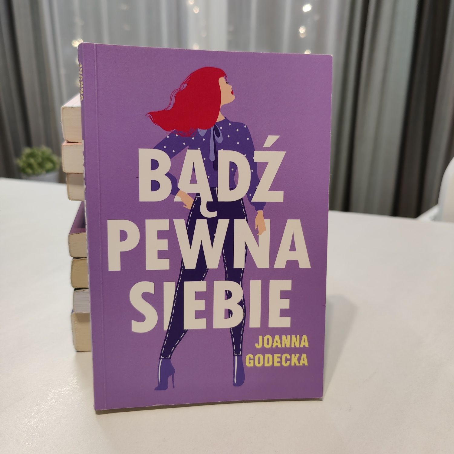 Bądź pewna siebie. Joanna Godecka