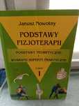 Podstawy fizjoterapii , część 1 , Janusz Nowotny.