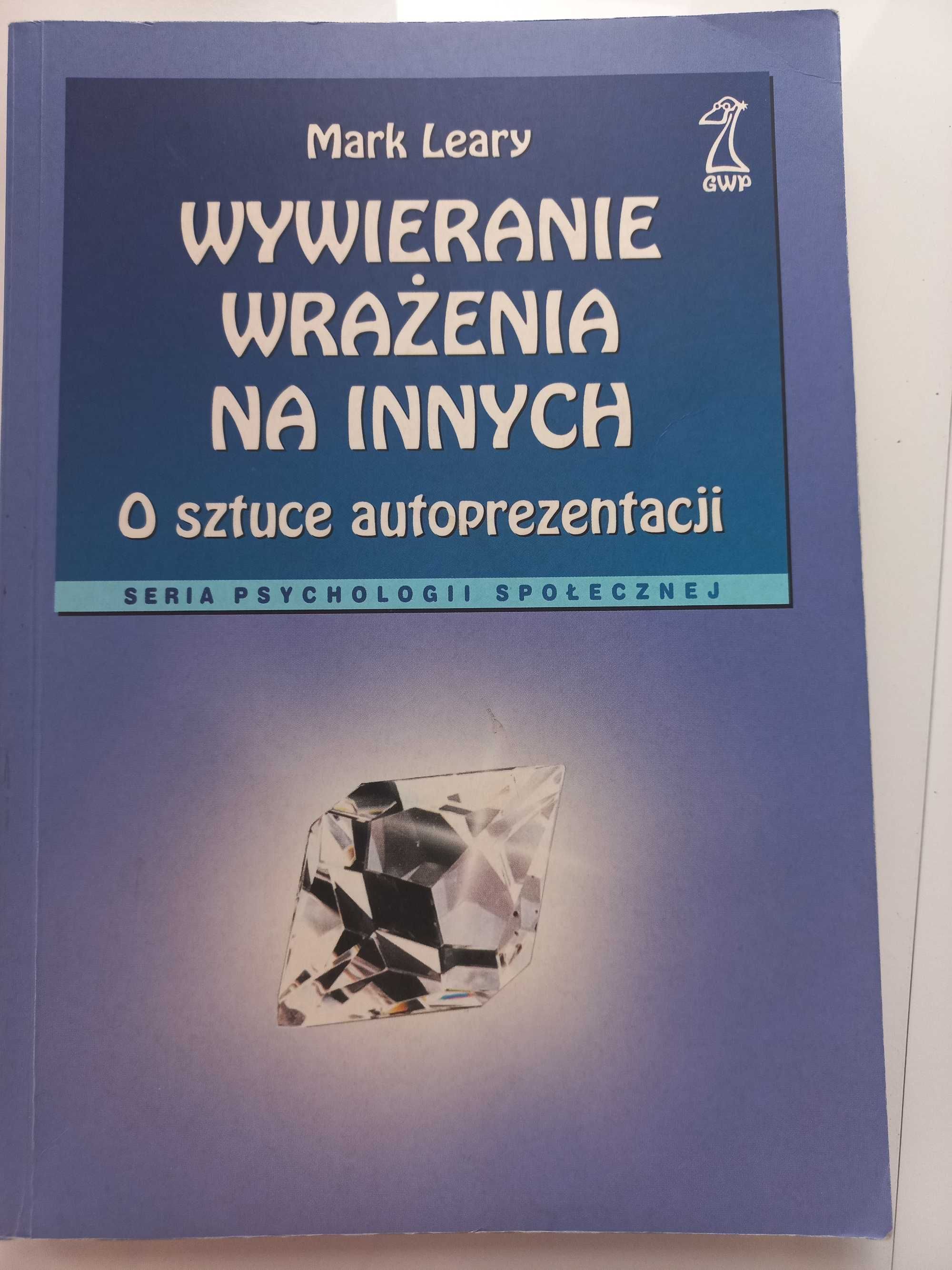 Wywieranie wrażenia na innych. O sztuce autoprezentacji