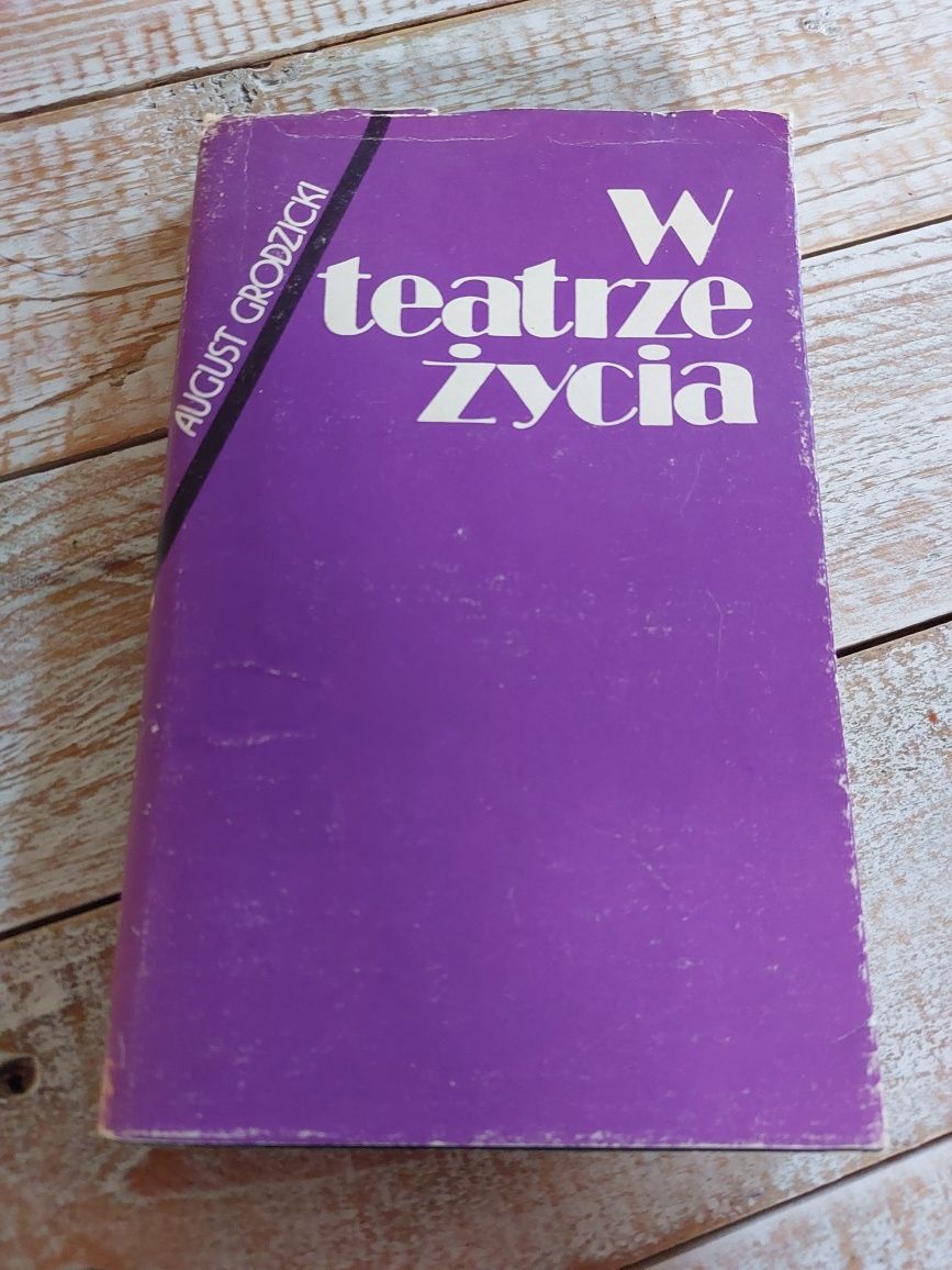 W teatrze życia. August Grodzicki