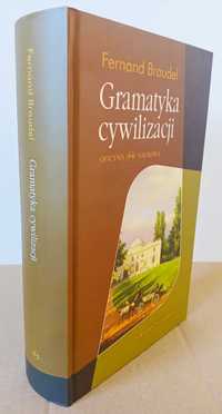 Gramatyka cywilizacji /Fernand Braudel, NOWA!, UNIKAT, opr. twarda