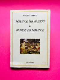 Romance das Origens e Origens do Romance - Marthe Robert