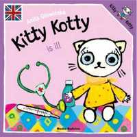 Kitty Kotty is ill - Anita Głowińska, Anita Głowińska