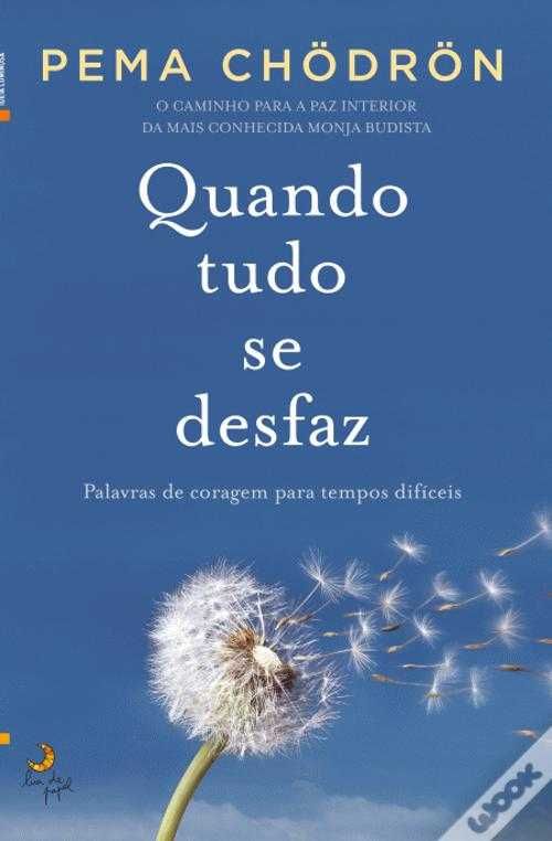 Quando Tudo Se Desfaz de Pema Chödrön (Portes grátis)