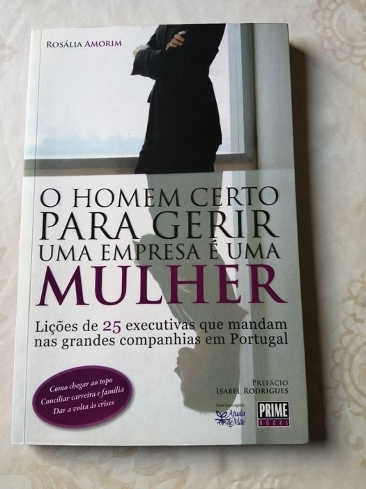 Livro O Homem Certo para Gerir uma Empresa é uma Mulher Rosália Amorim